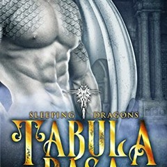 [View] EBOOK EPUB KINDLE PDF Tabula Rasa: A Dragon Shifter Menage Romance (Sleeping Dragons Book 2)