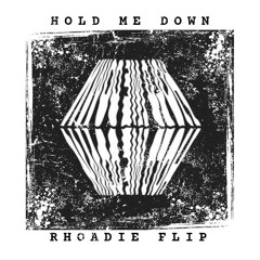 Control Freak - Hold Me Down (Rhoadie Flip) [FREE DOWNLOAD]