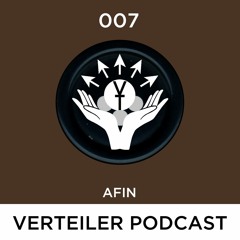 VERTEILER PODCAST 007 - AFIN