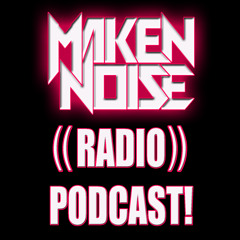 MAKEN NOISE ((RADIO)) PODCAST! ((09-23-2022)) [CLEAN & EXPLICIT RECORDS]