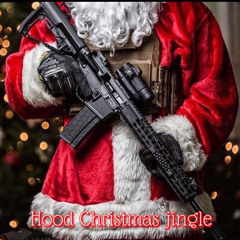 Hood Christmas Jingle