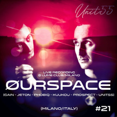 UNIT55 Podcast #21 LiveRec. @ Lume-Club-Milano mixed by ØURSPACE 14/24