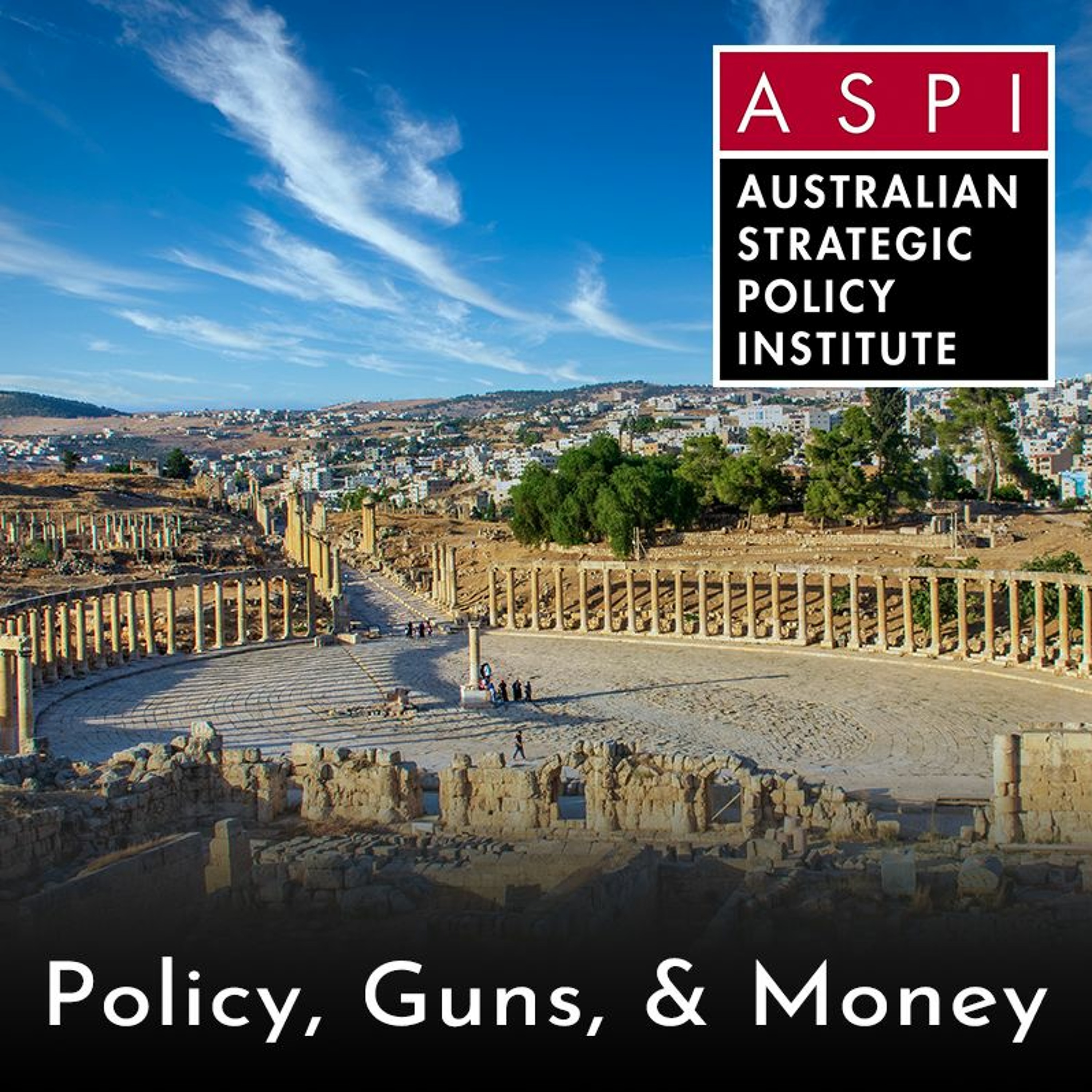ASPI Podcast: Policy, Guns & Money