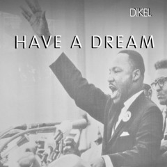 Dikel - "Have a Dream"