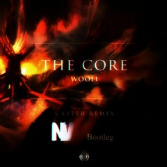 Wooli - The Core (Caster Remix) (NisVad Slowed Bootleg)