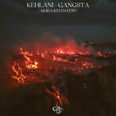Kehlani - Gangsta (AKIRA KHAN Edit)