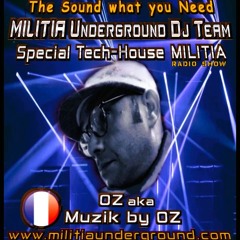 [Radio Edition] Militia Tech House Extended By Oz aka Muzik By Oz (Muzik By Oz Records)