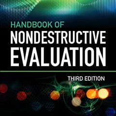 [Read] KINDLE PDF EBOOK EPUB Handbook of Nondestructive Evaluation, 3E by  Chuck Hellier 💜