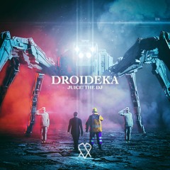 Juice! The DJ - Droideka