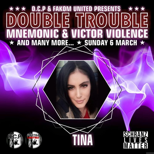 TINA @ DOUBLE TROUBLE by D.C.P. & FAKOM UNITED