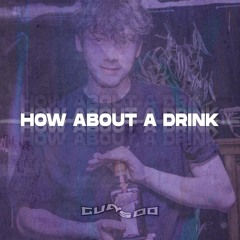 How About A Drink (Free Download)