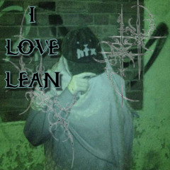 I LOV3 LEAN (UNMASTERED) - prod. Sivex