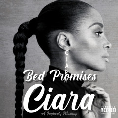 Ciara X Chris Brown - Bed Promises (A JAYBeatz Mashup) #HVLM