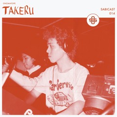 Sabicast 14 ✥ TAKERU