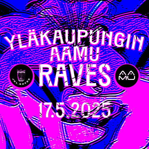 Yläkaupungin Aamu Raves