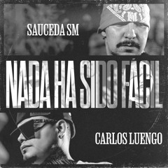 Nada Ha Sido Fácil