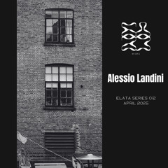 Elata Series 012 w/ Alessio Landini