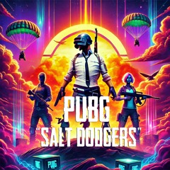PUBG Anthem - Salt Dodgers