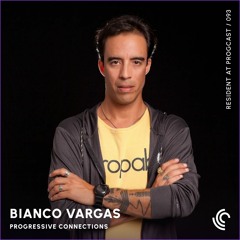 Bianco Vargas | Progressive Connections #093