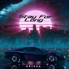 ddice - Stay For Long (Prod. Zach Sutton)