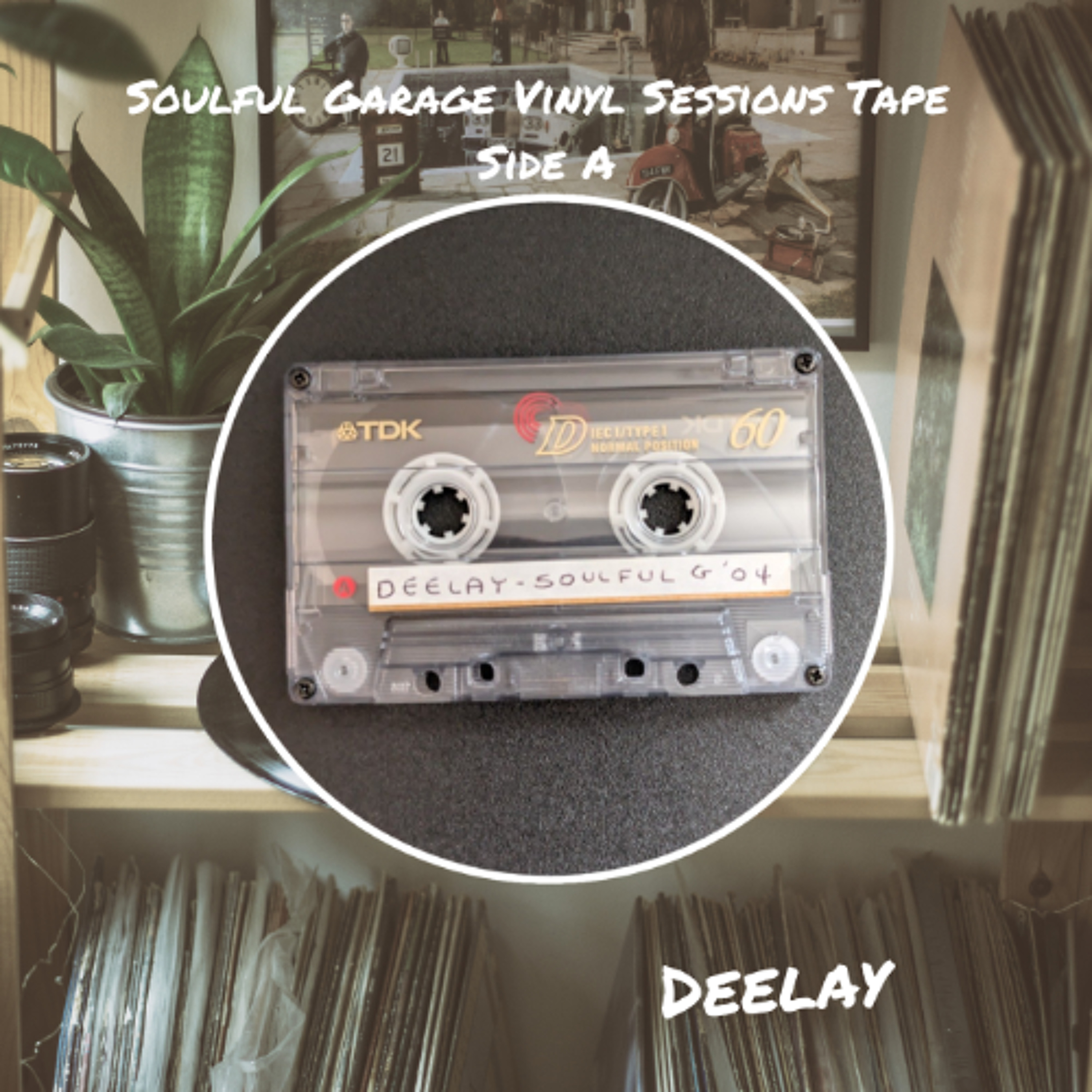 Deelay - Soulful Garage Vinyl Sessions Side A episode artwork