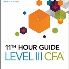 READ/DOWNLOAD*% Wiley 11th Hour Guide for 2017 Level III CFA Exam FULL BOOK PDF & FULL AUDIOBOOK