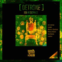 Premiere: 909 Resistance "Detrone" (Minimum Syndicate Remix) - A-TRACTION Records