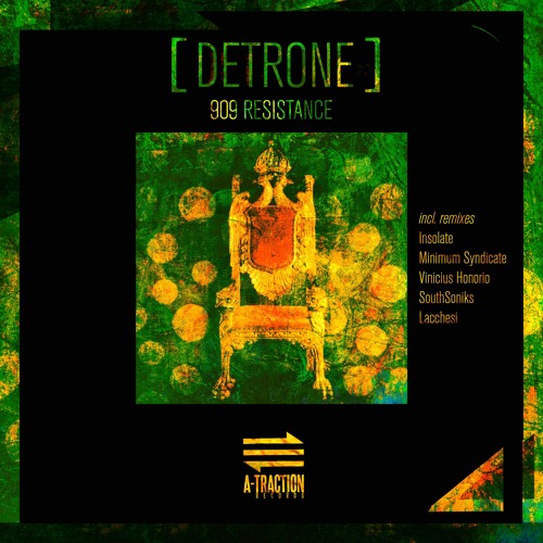 Premiere: 909 Resistance "Detrone" (Minimum Syndicate Remix) - A-TRACTION Records