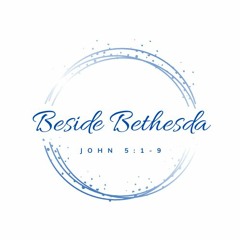 Beside Bethesda (Lyrics by Jacob)