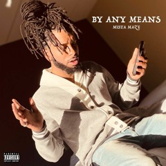 Mista Maze - By Any Means