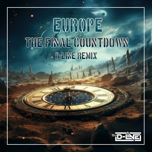 Europe - The Final Countdown (D - Line Remix)
