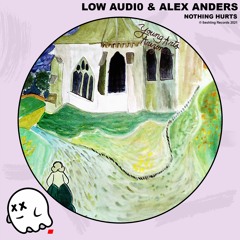 Alex Anders (US) & Low Audi0 - Nothing Hurts