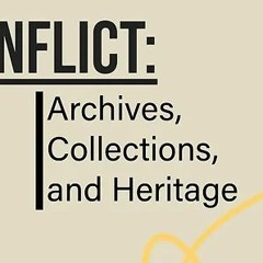 Session Re-imagining Histories of Conflict: Art and Craft Practices as Catalysts