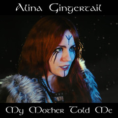 Alina Gingertail- My Mother Told Me (Assassin's Cread Valhalla)