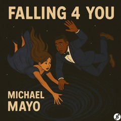 Michael Mayo - Falling 4 You
