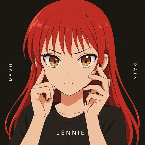 Jennie - Like Jennie ( Dash & Pain Remix )
