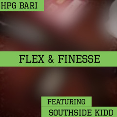 Flex & Finesse (Feat. SouthSide Kidd)