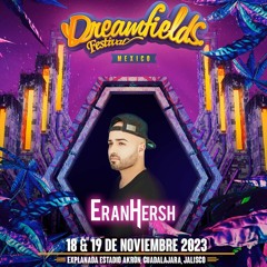 Eran Hersh Live from Dreamfields Festival MX, November 19, 2023.