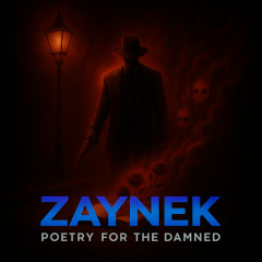 ZAYNEK - Poetry for the Damned