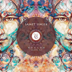 𝐏𝐑𝐄𝐌𝐈𝐄𝐑𝐄: Samet Simsek - Moscow [Tibetania Records]