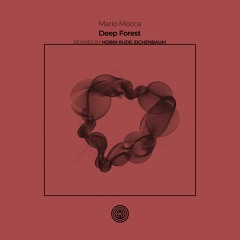 Mario Mocca - Deep Forest (Hobin Rude Remix)