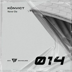 Könvict - Never Die (Exteded Mix) Exx