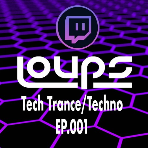 Loups - Twitch - Tech Trance & Techno - Feb 2024