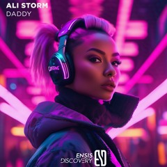 Ali Storm - Daddy (Original Mix)[ENSIS DISCOVERY]