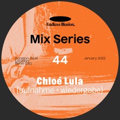 Endless Illusion Mix #44 | Chloé Lula