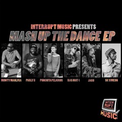 Mash Up The Dance EP (feat. Mowty Mahlyka, Parly B, Ponchita Peligros, Ras Mat-I, Jago & SK Simeon)