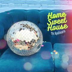 Home Sweet House • Abril 2024 • Thi Apolinario