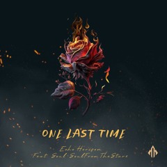 ONE LAST TIME (Feat. Soul-SoulFromTheStars)
