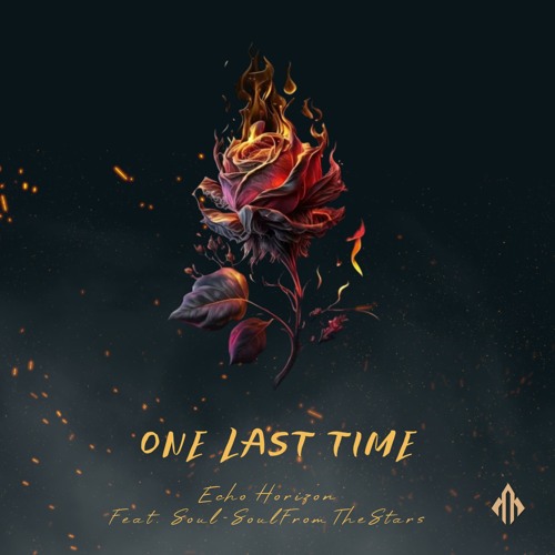 ONE LAST TIME (Feat. Soul-SoulFromTheStars)