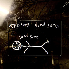 Dead Sure demo #2